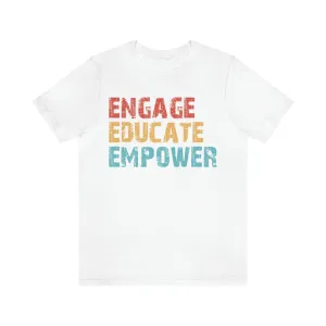 Engage Educate Empower