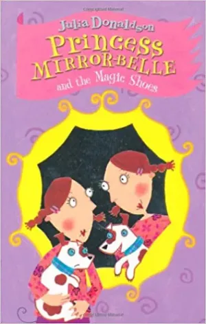 Princess Mirror-Belle and the Magic Shoes (Princess Mirror-Belle #2)